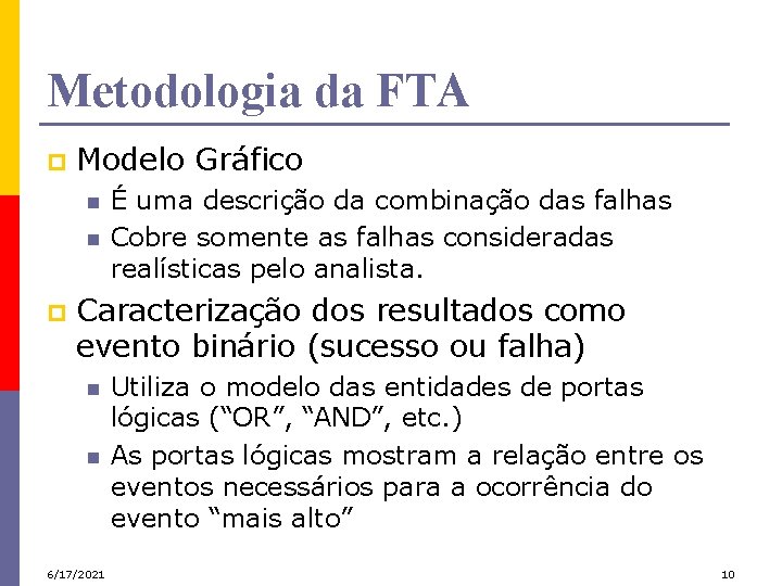 Metodologia da FTA p Modelo Gráfico n n p É uma descrição da combinação