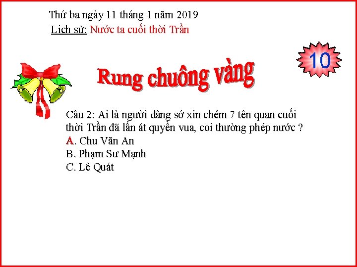 Thứ ba ngày 11 tháng 1 năm 2019 Lịch sử: Nước ta cuối thời