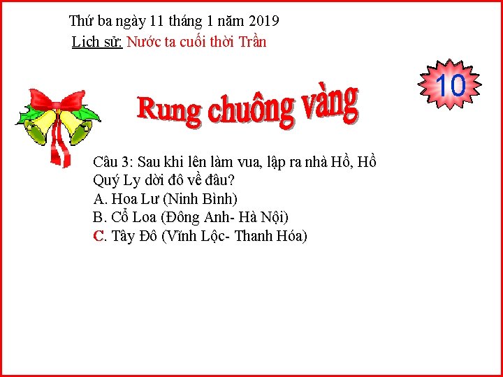 Thứ ba ngày 11 tháng 1 năm 2019 Lịch sử: Nước ta cuối thời