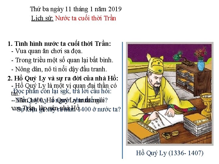 Thứ ba ngày 11 tháng 1 năm 2019 Lịch sử: Nước ta cuối thời