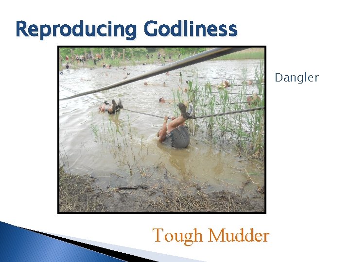 Reproducing Godliness Dangler Tough Mudder 