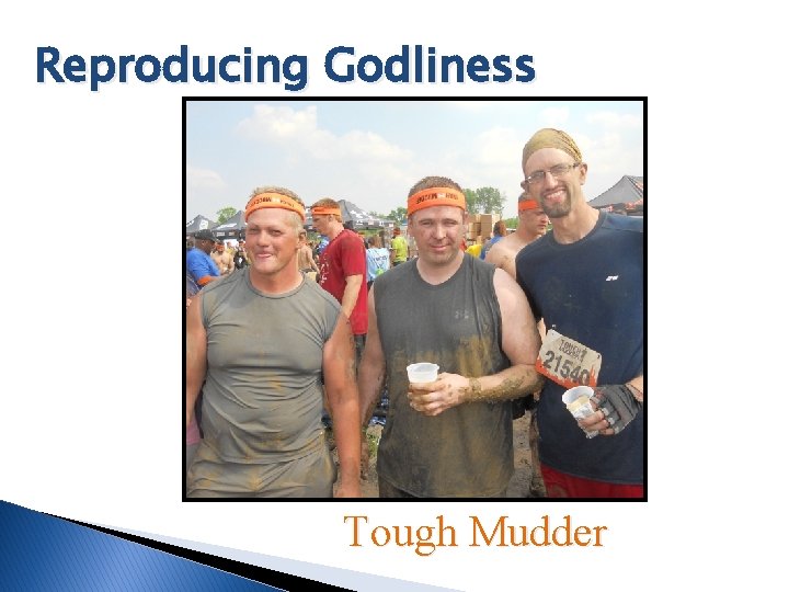 Reproducing Godliness Tough Mudder 