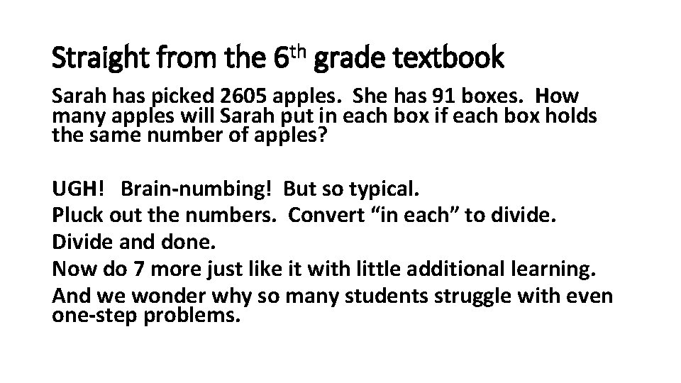 Straight from the 6 th grade textbook Sarah has picked 2605 apples. She has Straight from the 6 th grade textbook Sarah has picked 2605 apples. She has