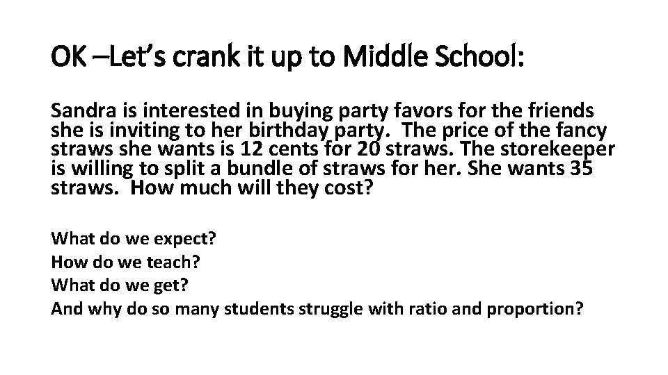 OK –Let’s crank it up to Middle School: Sandra is interested in buying party OK –Let’s crank it up to Middle School: Sandra is interested in buying party