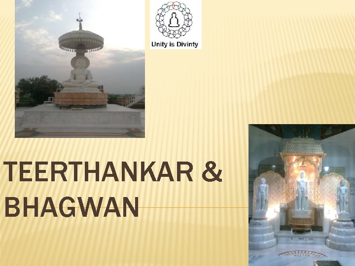 TEERTHANKAR & BHAGWAN 