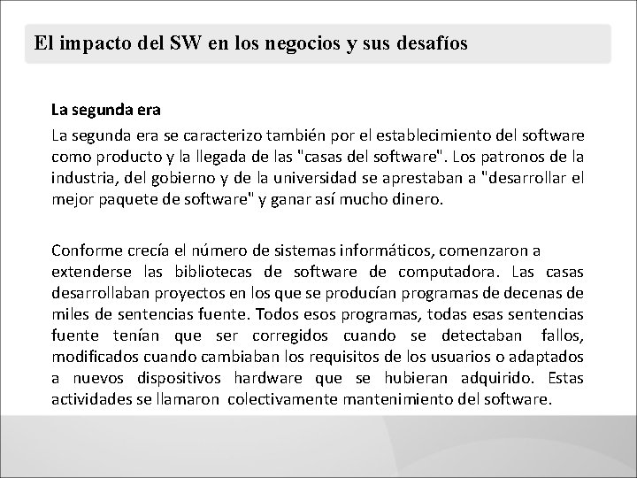 El impacto del SW en los negocios y sus desafíos La segunda era se