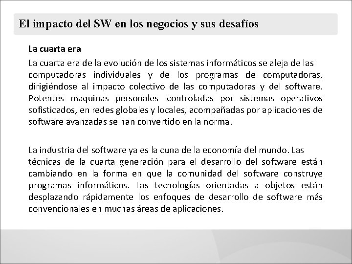 El impacto del SW en los negocios y sus desafíos La cuarta era de