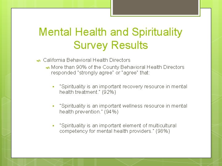 Mental Health and Spirituality Survey Results California Behavioral Health Directors More than 90% of