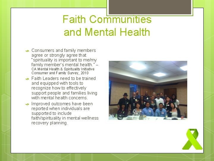 Faith Communities and Mental Health Consumers and family members agree or strongly agree that