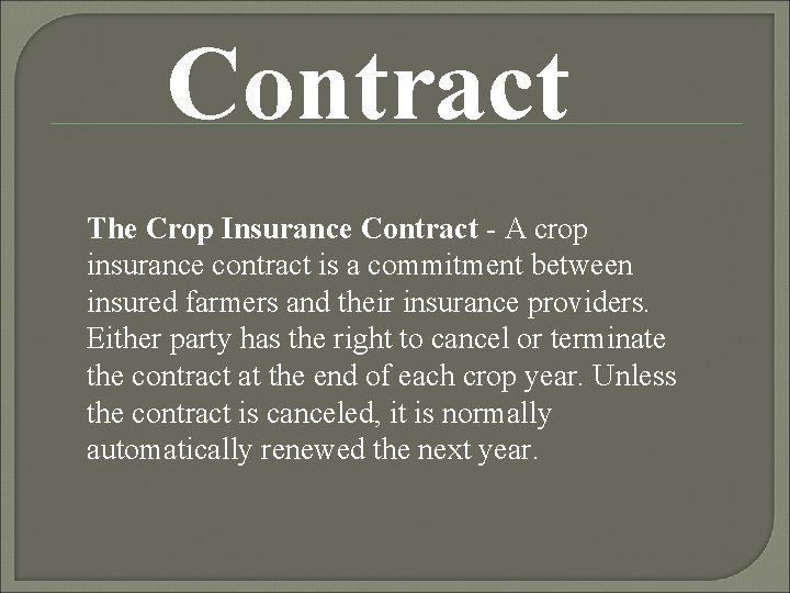 Contract The Crop Insurance Contract - A crop insurance contract is a commitment between
