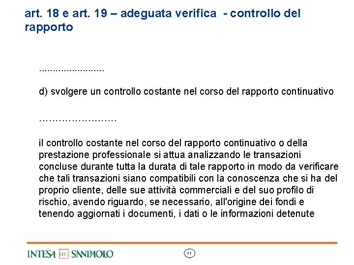 art. 18 e art. 19 – adeguata verifica - controllo del rapporto. . .