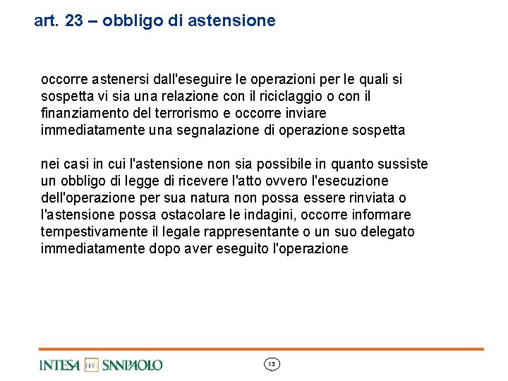 art. 23 – obbligo di astensione occorre astenersi dall'eseguire le operazioni per le quali