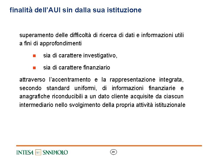 finalità dell’AUI sin dalla sua istituzione superamento delle difficoltà di ricerca di dati e