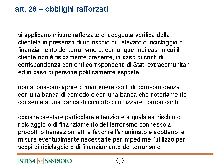 art. 28 – obblighi rafforzati si applicano misure rafforzate di adeguata verifica della clientela