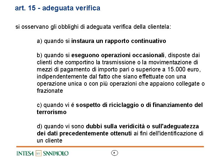 art. 15 - adeguata verifica si osservano gli obblighi di adeguata verifica della clientela:
