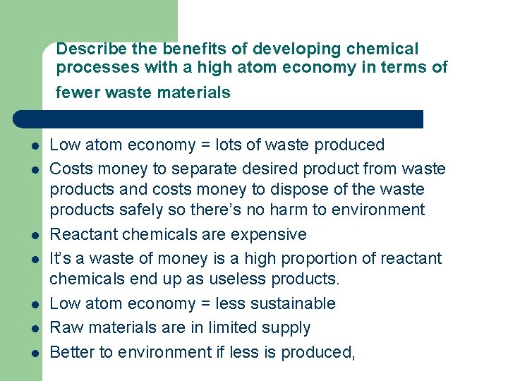 Describe the benefits of developing chemical processes with a high atom economy in terms
