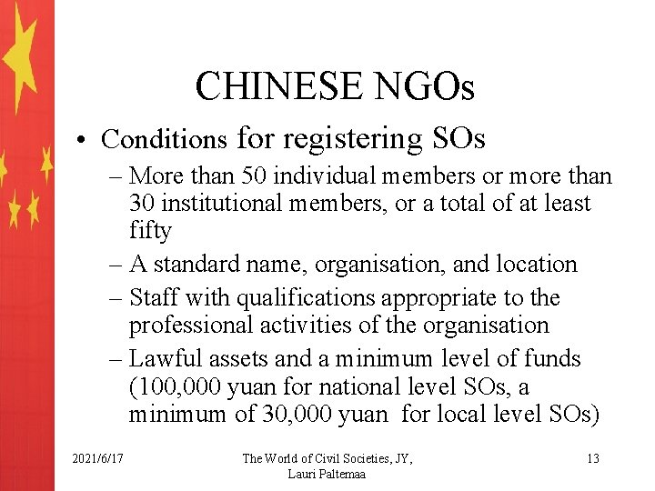 CHINESE NGOs • Conditions for registering SOs – More than 50 individual members or