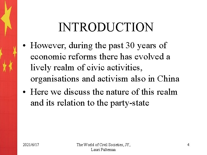 INTRODUCTION • However, during the past 30 years of economic reforms there has evolved