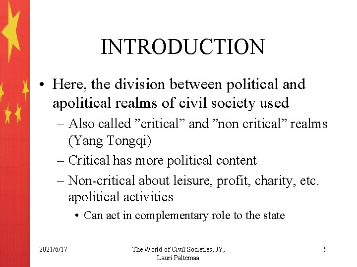 INTRODUCTION • Here, the division between political and apolitical realms of civil society used