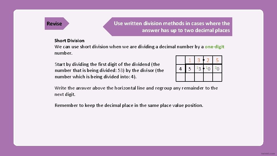 Revise Use written division methods in cases where the answer has up to two