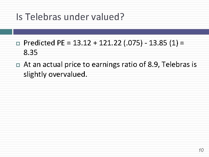 Is Telebras under valued? Predicted PE = 13. 12 + 121. 22 (. 075)