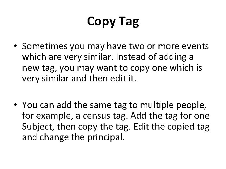 Copy Tag • Sometimes you may have two or more events which are very