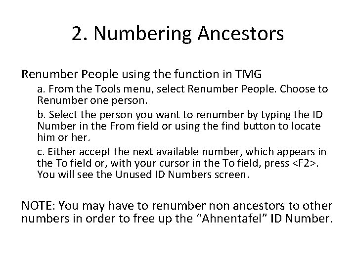 2. Numbering Ancestors Renumber People using the function in TMG a. From the Tools