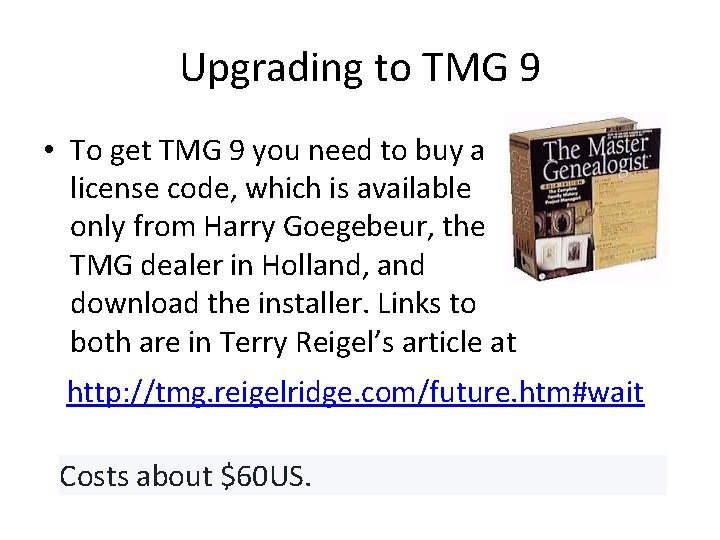 Upgrading to TMG 9 • To get TMG 9 you need to buy a