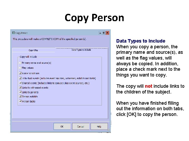 Copy Person Data Types to Include When you copy a person, the primary name