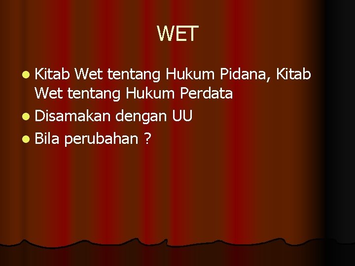 WET l Kitab Wet tentang Hukum Pidana, Kitab Wet tentang Hukum Perdata l Disamakan