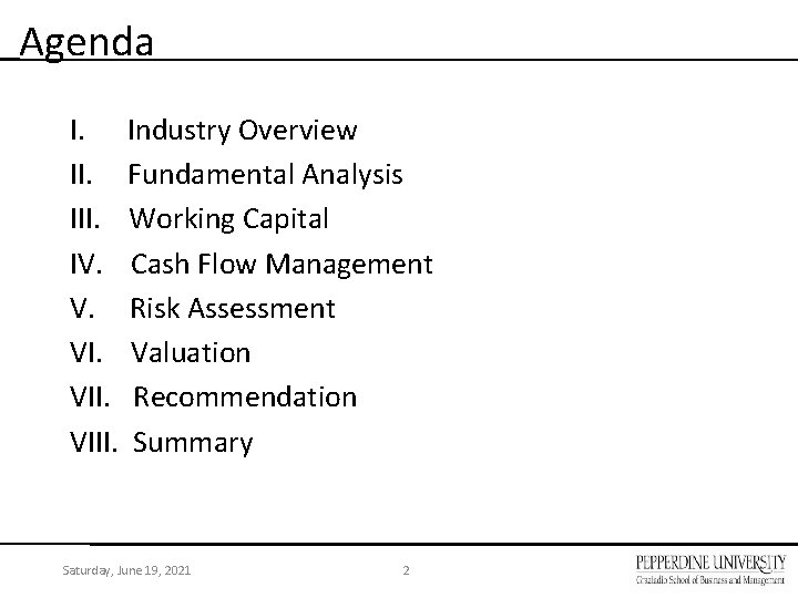 Agenda I. Industry Overview II. Fundamental Analysis III. Working Capital IV. Cash Flow Management