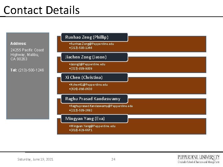 Contact Details Runhao Zeng (Phillip) Address: 24255 Pacific Coast Highway, Malibu, CA 90263 Tel: