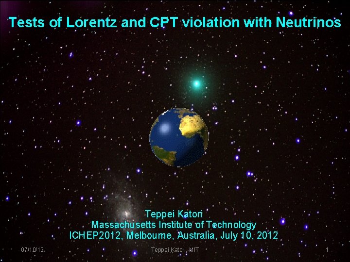 Tests of Lorentz and CPT violation with Neutrinos Teppei Katori Massachusetts Institute of Technology