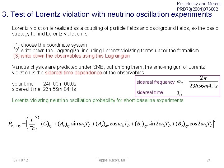 Kostelecký and Mewes PRD 70(2004)076002 3. Test of Lorentz violation with neutrino oscillation experiments