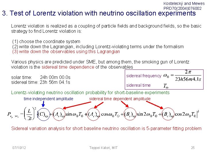 Kostelecký and Mewes PRD 70(2004)076002 3. Test of Lorentz violation with neutrino oscillation experiments