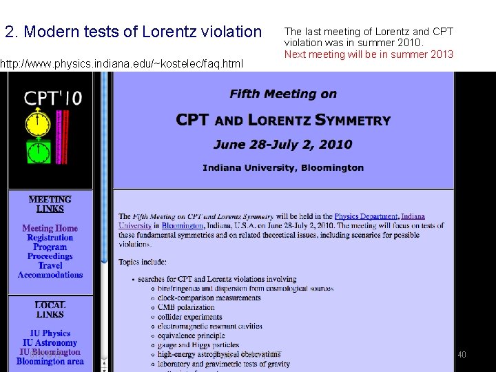 2. Modern tests of Lorentz violation http: //www. physics. indiana. edu/~kostelec/faq. html 07/10/12 Teppei