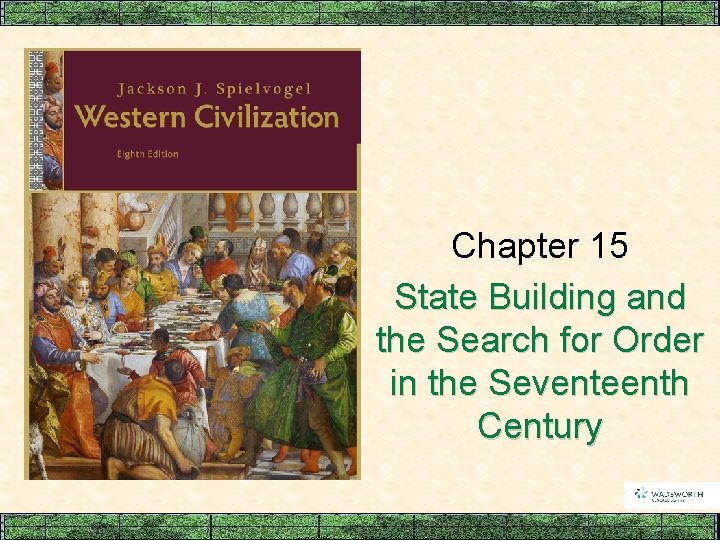 Chapter 15 State Building and the Search for Order in the Seventeenth Century 