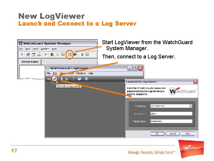 New Log. Viewer Launch and Connect to a Log Server Start Log. Viewer from