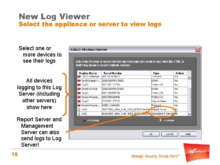 New Log Viewer Select the appliance or server to view logs Select one or