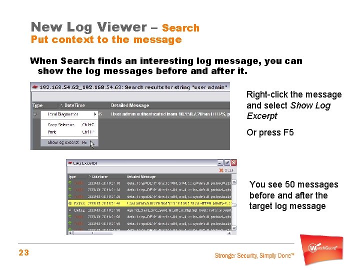 New Log Viewer – Search Put context to the message When Search finds an