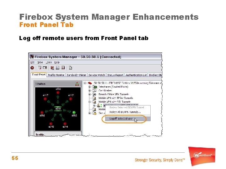 Firebox System Manager Enhancements Front Panel Tab Log off remote users from Front Panel