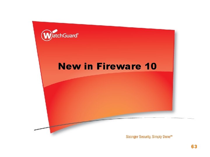 New in Fireware 10 63 