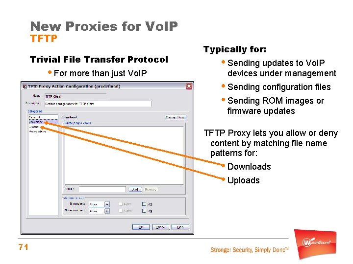 New Proxies for Vo. IP TFTP Trivial File Transfer Protocol • For more than