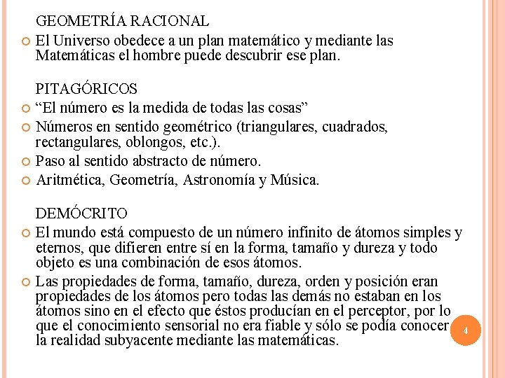  GEOMETRÍA RACIONAL El Universo obedece a un plan matemático y mediante las Matemáticas