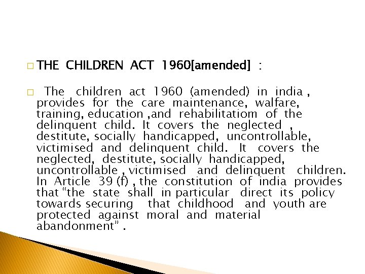 � THE � CHILDREN ACT 1960[amended] : The children act 1960 (amended) in india