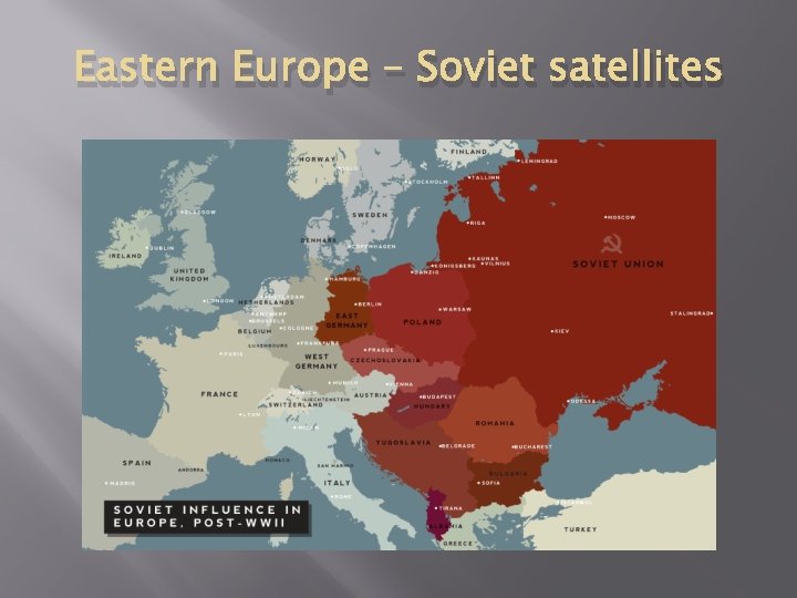 Eastern Europe – Soviet satellites 