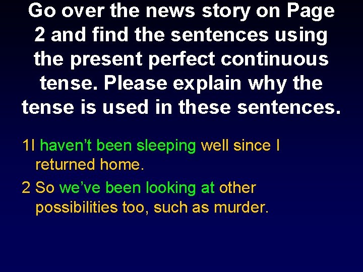 Go over the news story on Page 2 and find the sentences using the Go over the news story on Page 2 and find the sentences using the