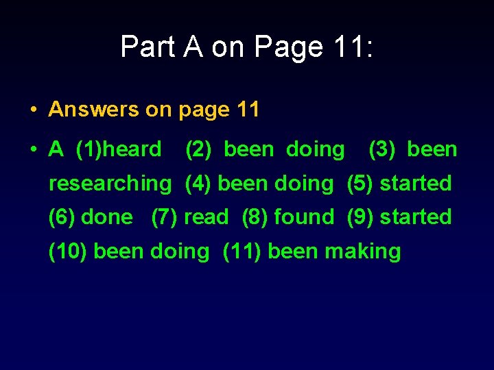 Part A on Page 11: • Answers on page 11 • A (1)heard (2) Part A on Page 11: • Answers on page 11 • A (1)heard (2)