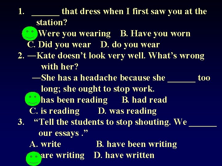 1. ______ that dress when I first saw you at the station? A. Were 1. ______ that dress when I first saw you at the station? A. Were