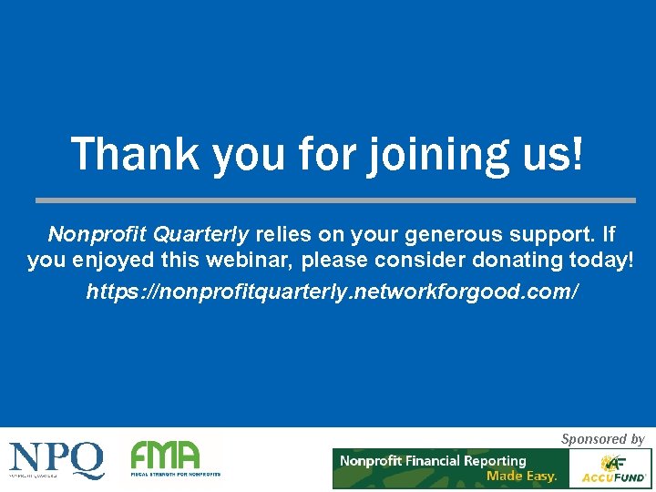 Thank you for joining us! 15 Nonprofit Quarterly relies on your generous support. If